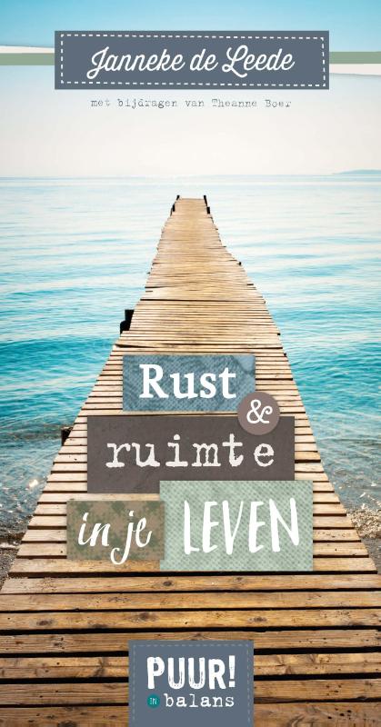Rust en ruimte in je leven / PUUR! in balans