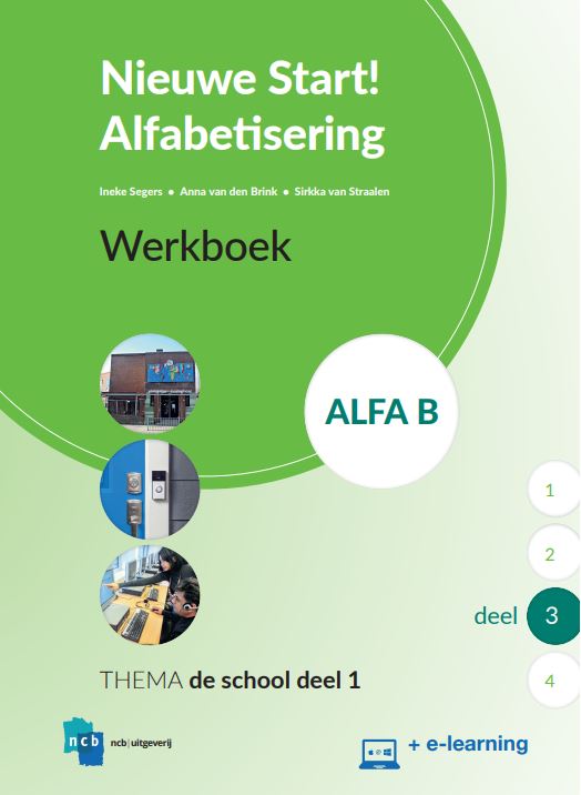 Nieuwe Start Alfabetisering / Alfa B Deel 3 + e-learning / Werkboek / Nieuwe Start Alfabetisering
