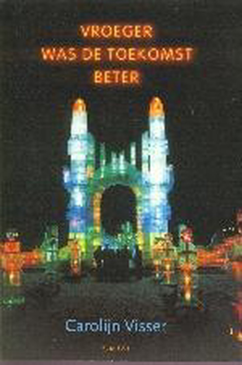 Vroeger Was De Toekomst Beter