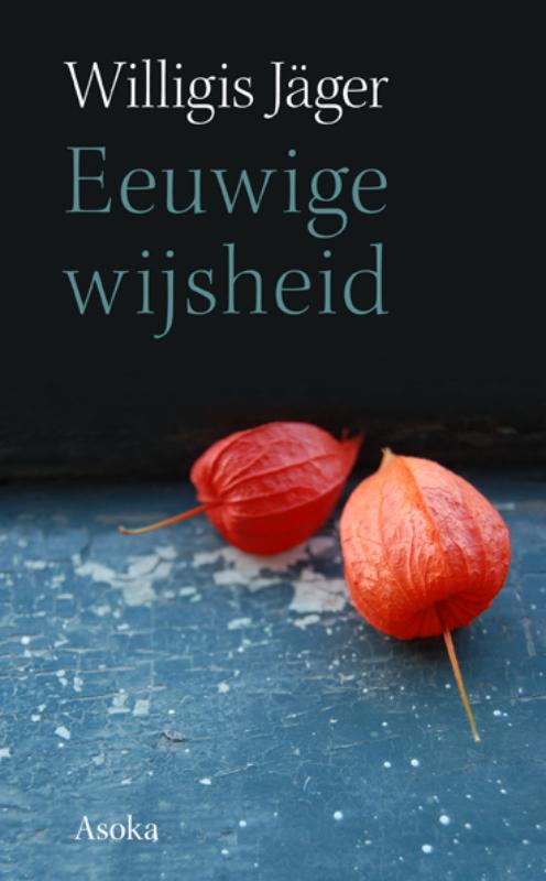 Eeuwige wijsheid / Asoka Literair