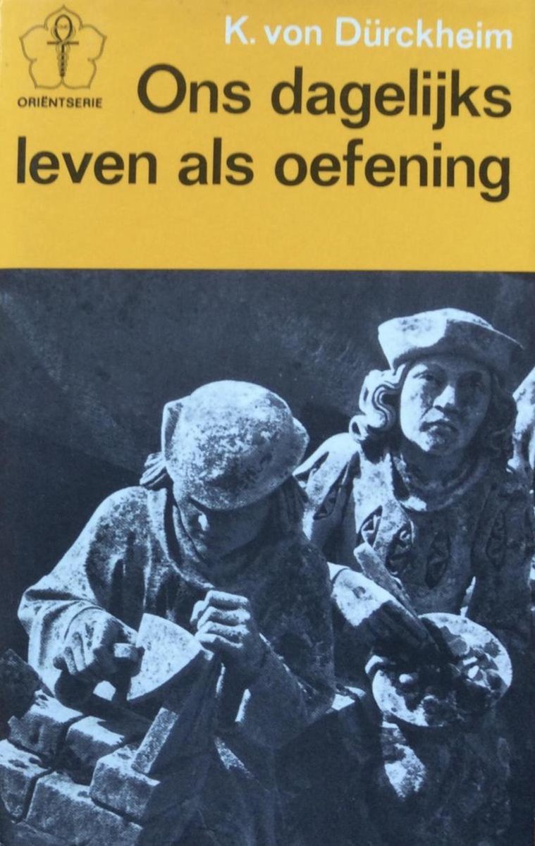 Ons dagelijks leven als oefening / Orient-serie