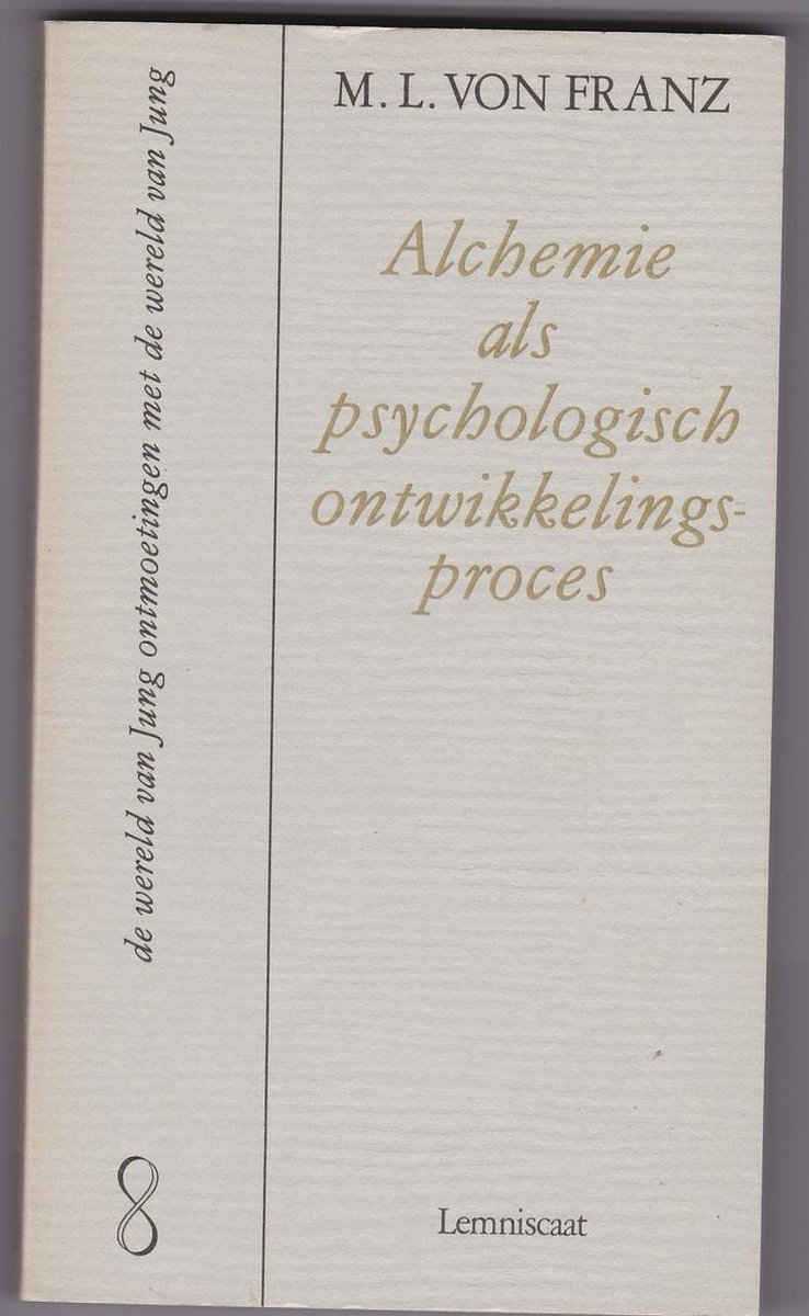 Alchemie als psychologisch ontwikkelingsproces / Ontmoetingen met de wereld van Jung
