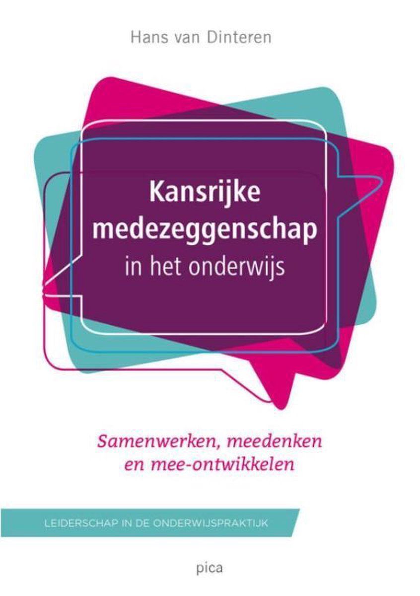 Kansrijke medezeggenschap in het onderwijs / Leiderschap in de onderwijspraktijk