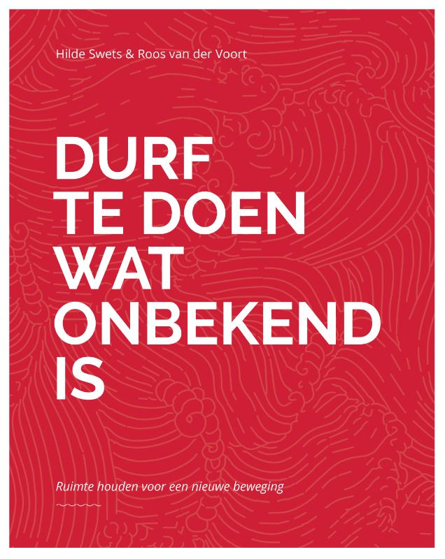 Durf te doen wat onbekend is