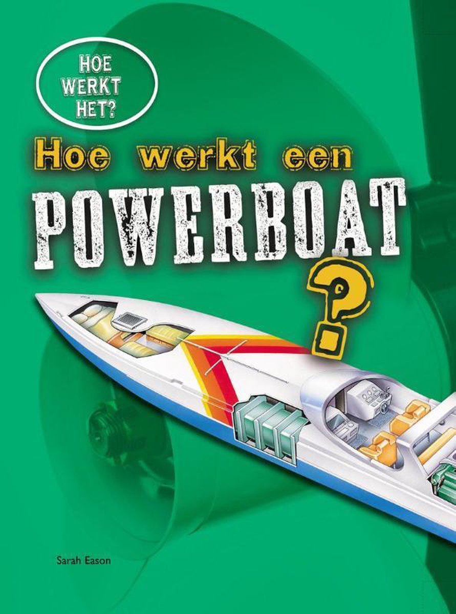 Hoe werkt een powerboat? / Hoe werkt het?