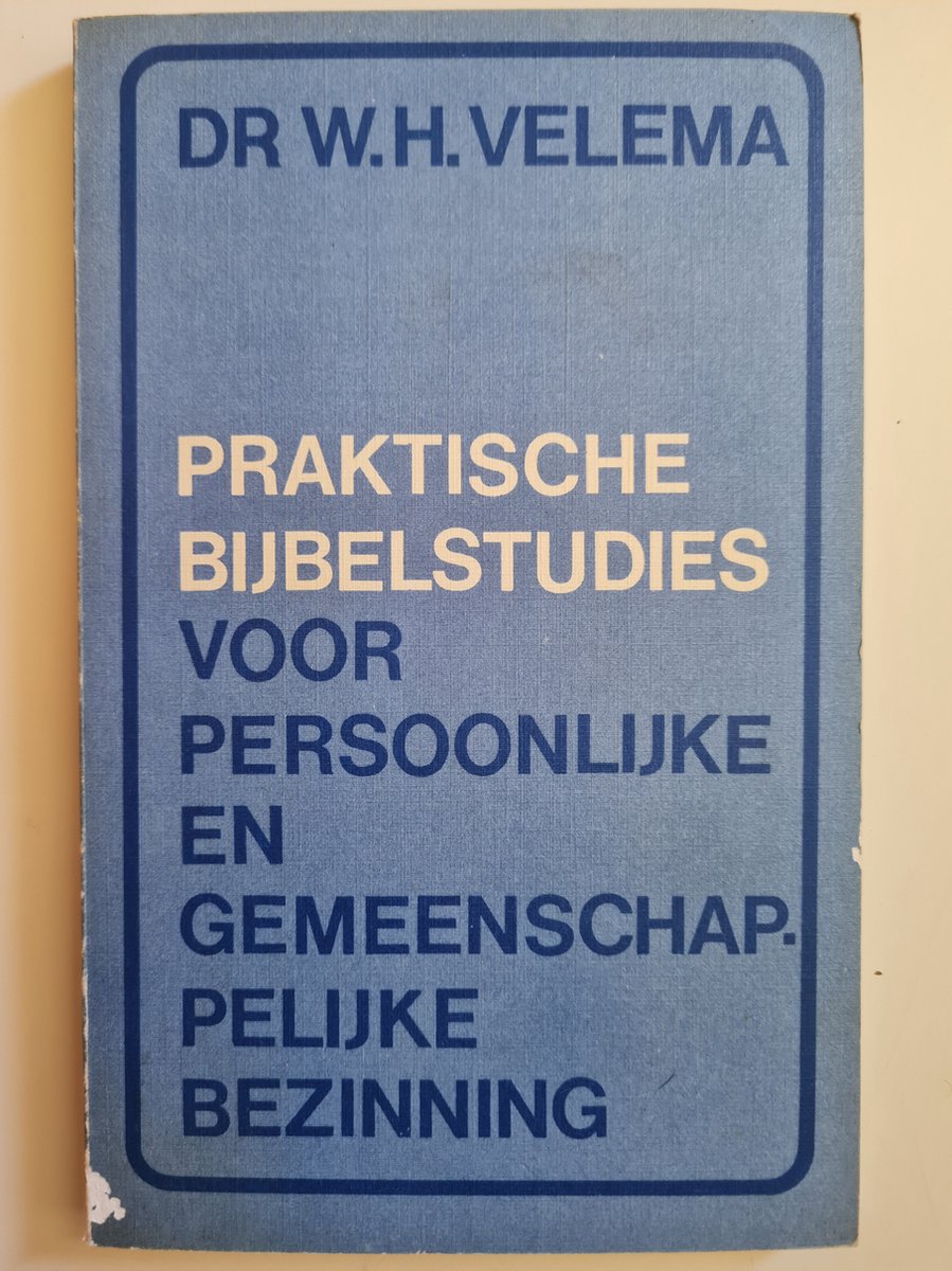 Praktische Bijbelstudies voor persoonlijke en gemeenschappelijke Bezinning