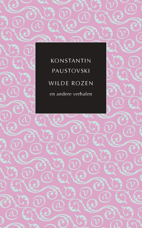 Wilde rozen en andere verhalen / De kleine Russische bibliotheek