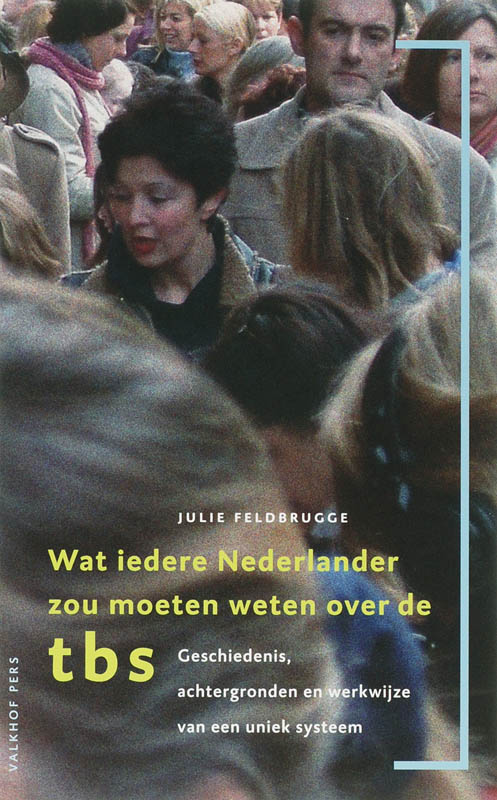 Wat iedere Nederlander zou moeten weten over de TBS