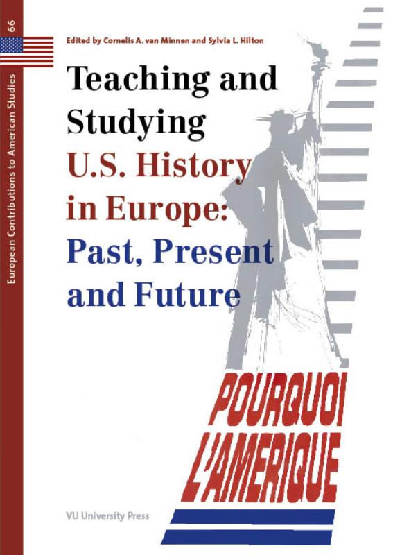 Teaching and Studying U.S. History in Europe: Past, Present and Future / European contributions to American studies / 66