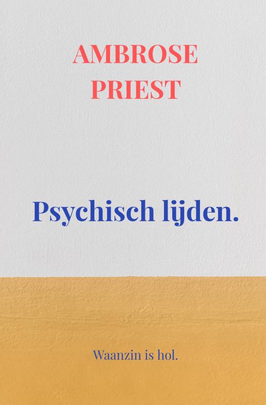 Psychisch lijden.