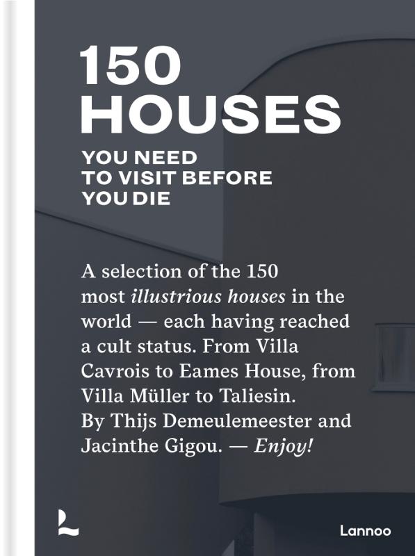 150 Houses You Need to Visit Before You Die / 150