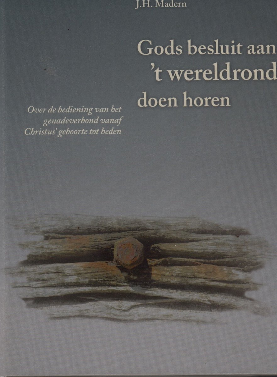 Gods besluit aan''t wereldrond doen horen