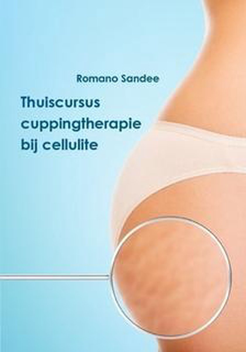 Thuiscursus cuppingtherapie bij cellulite (boek)