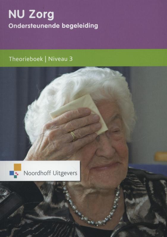 Ondersteunende begeleiding / Niveau 3 / Theorieboek / NU Zorg