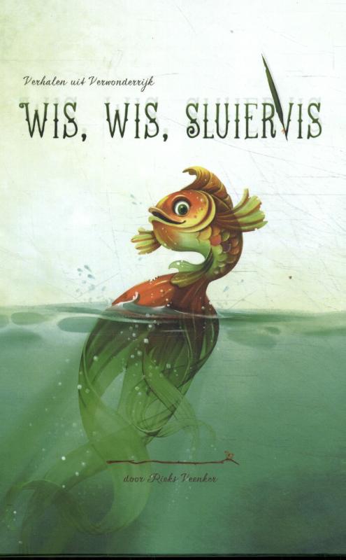 Wis, wis Sluiervis / Verhalen uit Verwonderrijk / 2