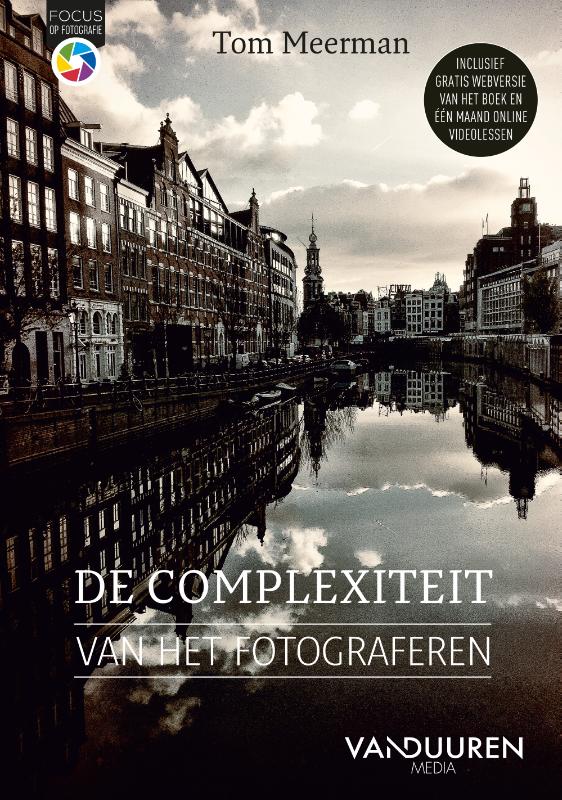 De complexiteit van het fotograferen / Focus op fotografie