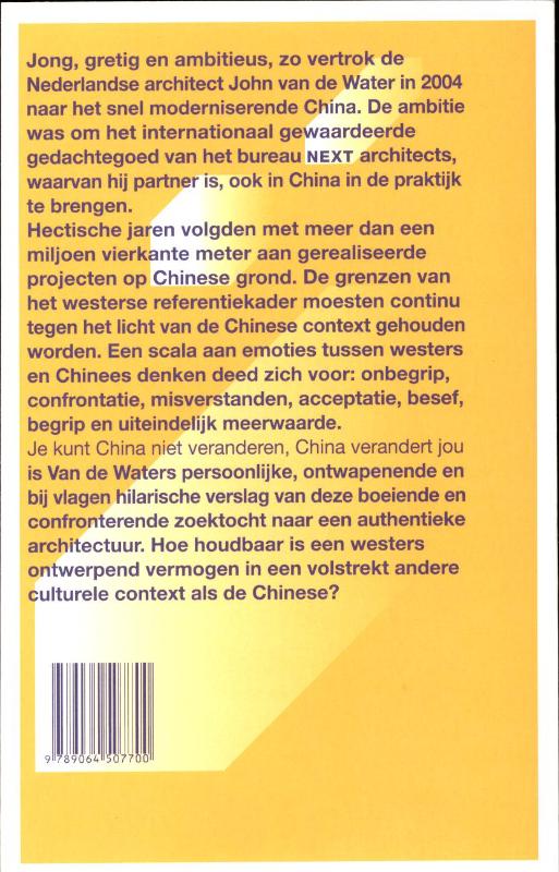 Je kunt China niet veranderen, China verandert jou achterkant