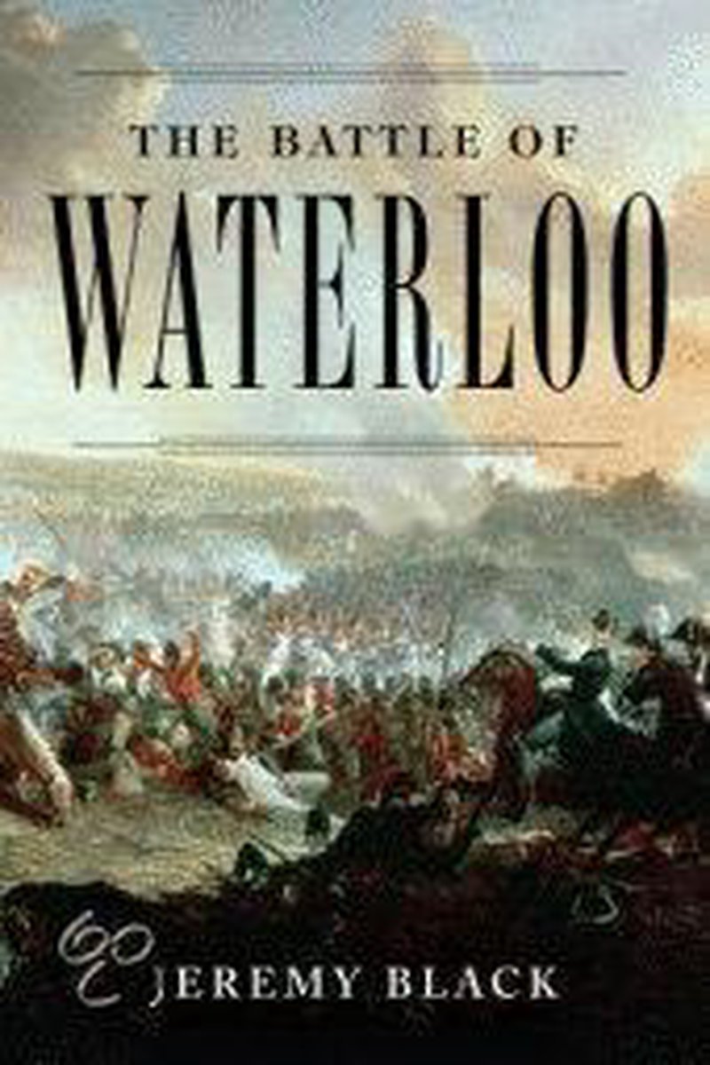 The Battle Of Waterloo