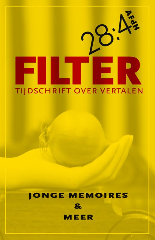Filter – Tijdschrift over vertalen 28:4 -   Jonge memoires & meer