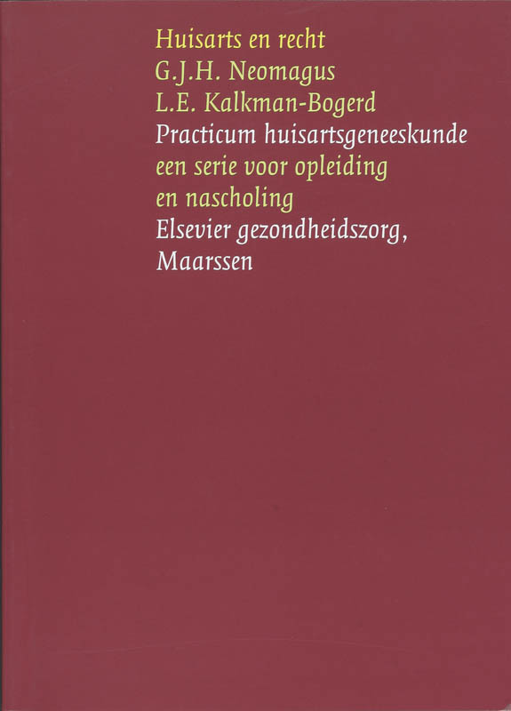 Practicum huisartsgeneeskunde  -   Huisarts en Recht