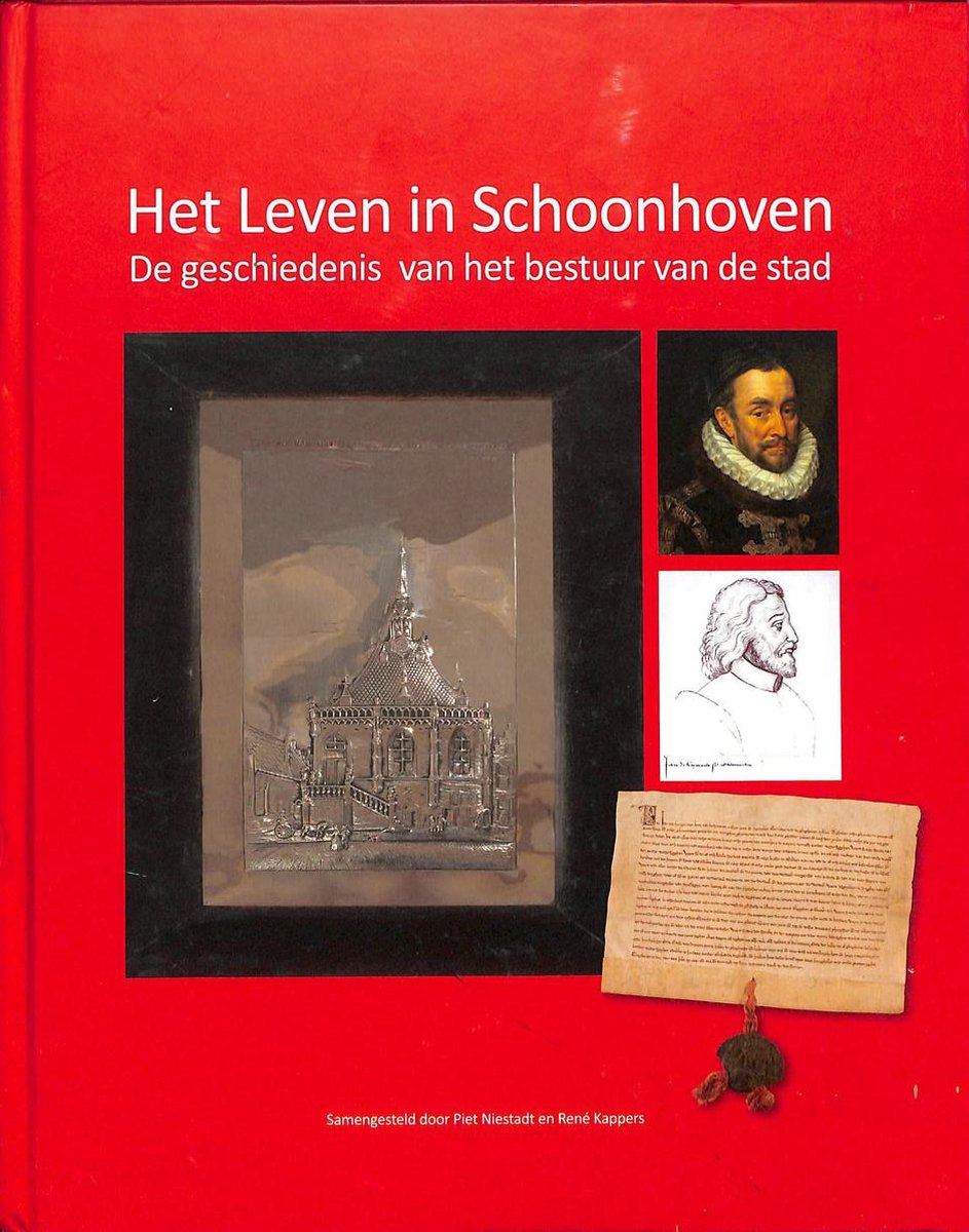 Het leven in Schoonhoven. De geschiedenis van het bestuur van de stad