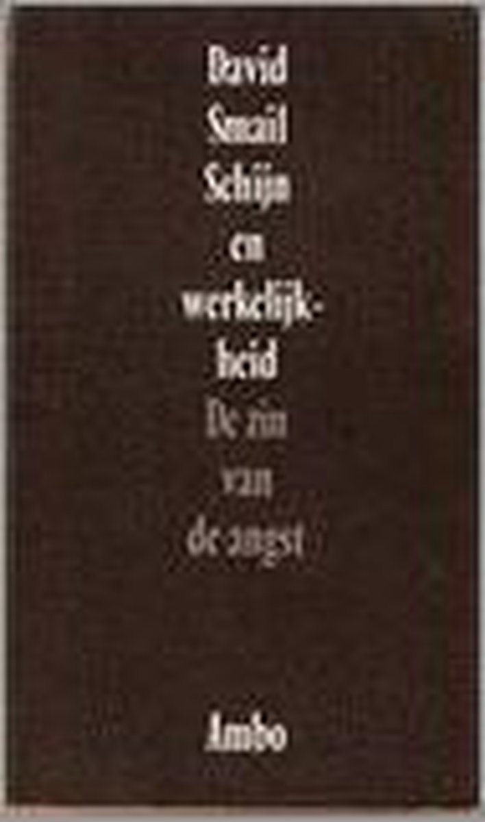 Schijn en werkelijkheid. De zin van de angst