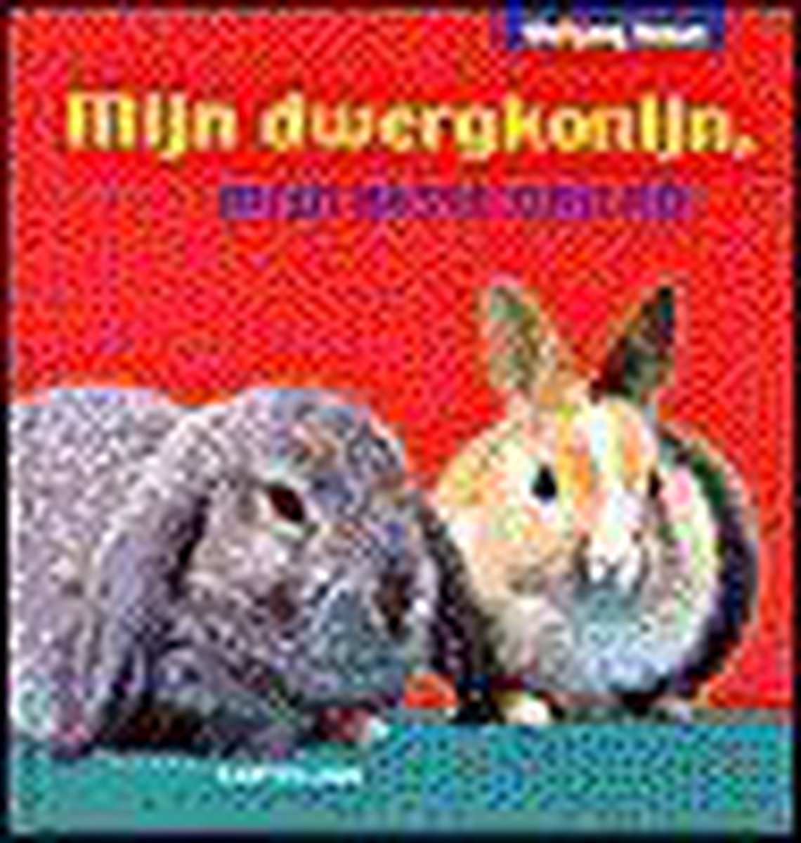 Mijn Dwergkonijn Mijn Beste Vriend