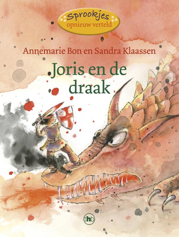 Joris en de draak / Sprookjes opnieuw verteld / 4