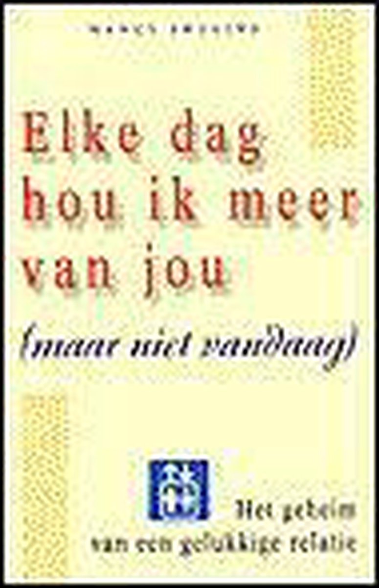 Elke dag hou ik meer van jou (maar niet vandaag)