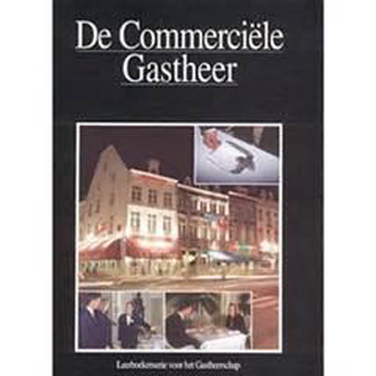 De commerciele gastheer / Leerboekenserie voor het Gastheerschap