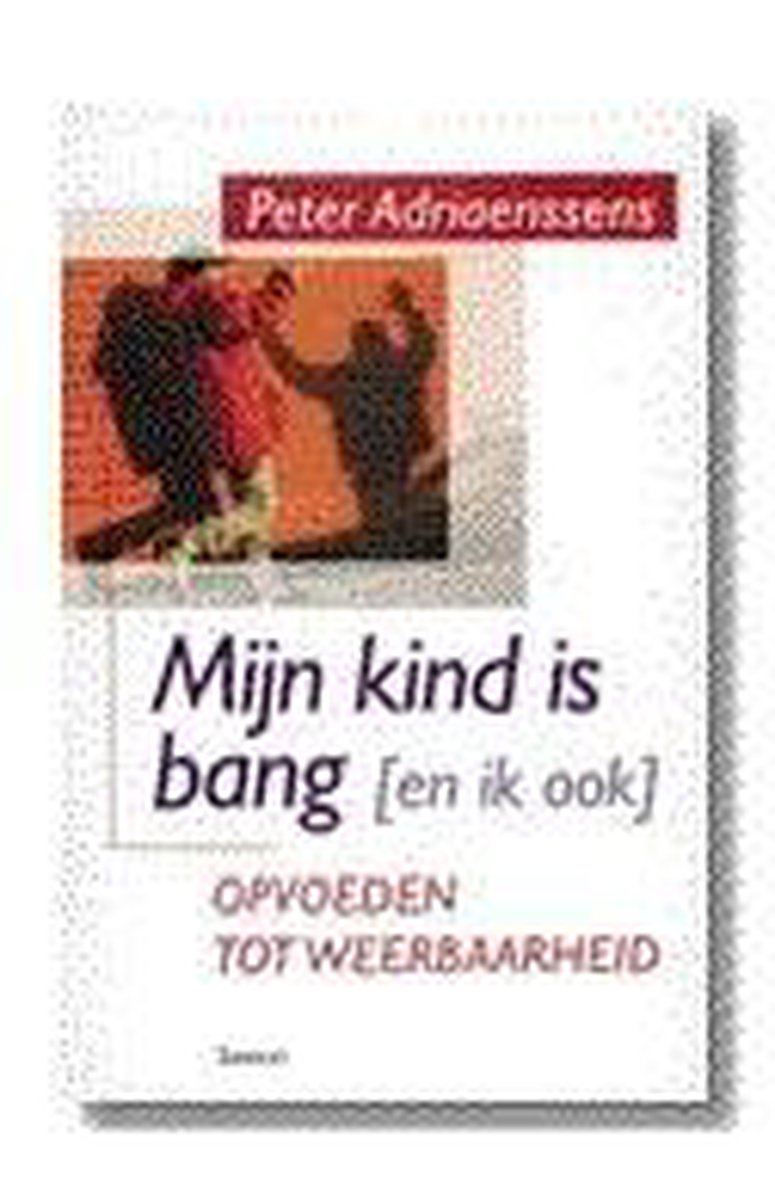 Mijn Kind Is Bang En Ik Ook