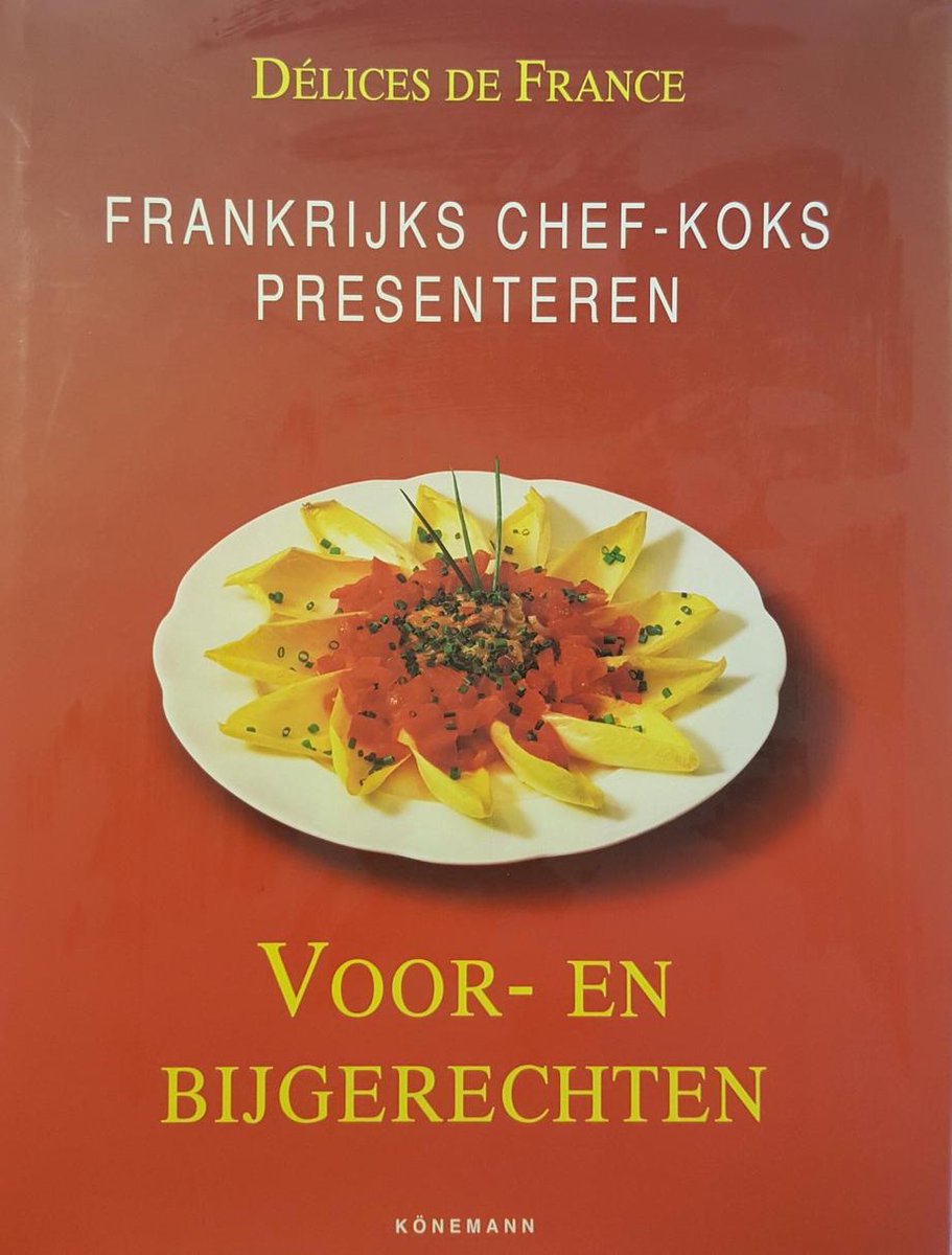DELICES DE FRANCE: VOOR- EN BIJGERECHTEN