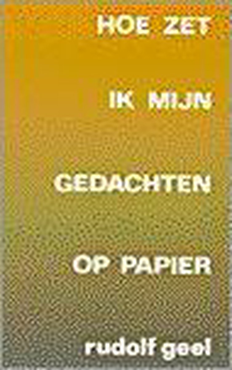 Hoe zet ik mijn gedachten op papier