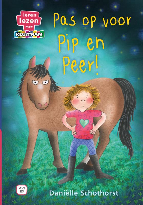 Pas op voor Pip en Peer! / Leren lezen met Kluitman