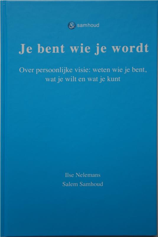 Je bent wie je wordt