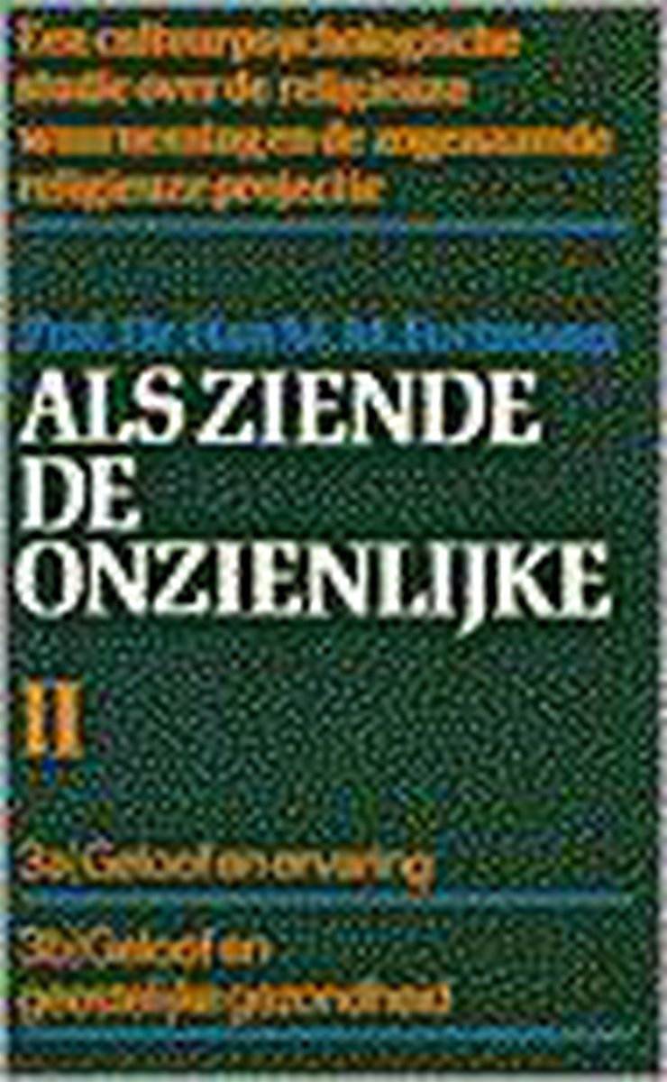 2 Als ziende de onzienlijke