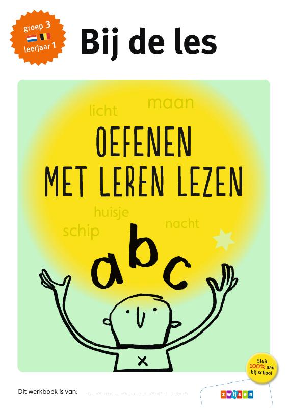 Bij de les  -  Oefenen met leren lezen groep 3 - leerjaar 1