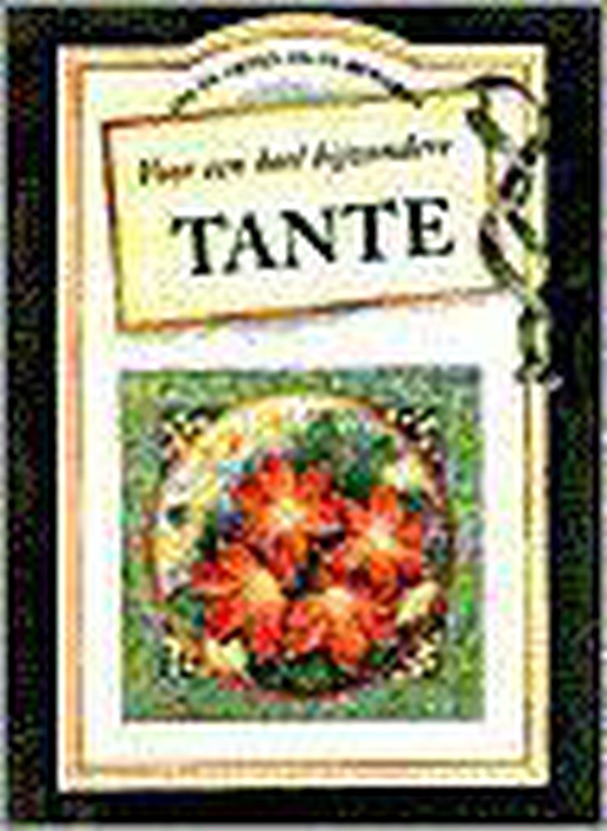 Voor een heel bijzondere tante