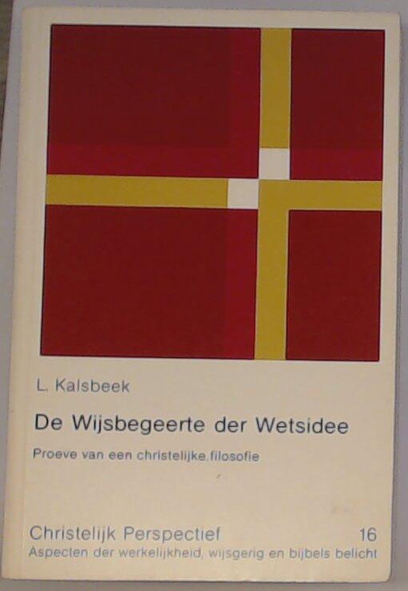De wijsbegeerte der wetsidee / Christelijk perspectief / dl. 16