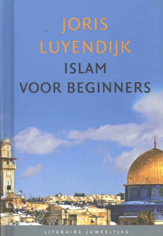 Islam voor beginners / Literaire Juweeltjes