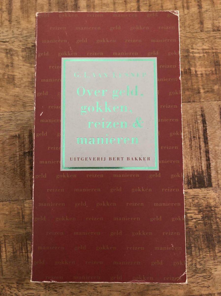 Over geld, gokken, reizen en manieren