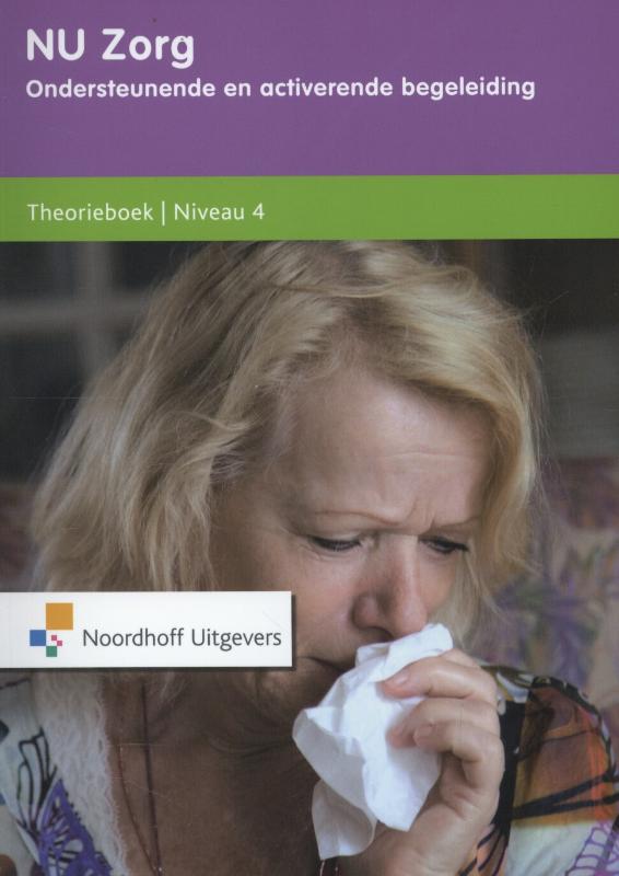 NU Zorg  - Ondersteunende en activerende begeleiding Niveau 4 Theorieboek