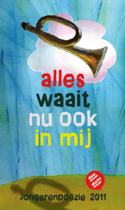 Alles waait nu ook in mij