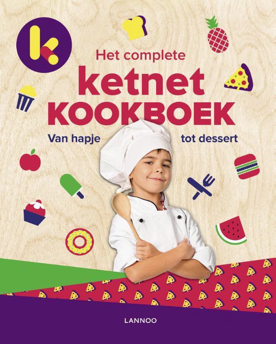 Het complete Ketnet kookboek / Ketnet