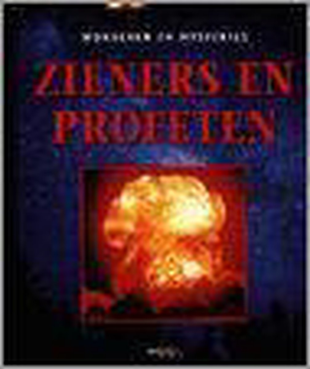 Zieners en profeten / Wonderen en mysteries