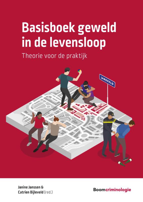 Basisboek geweld in de levensloop / Boom studieboeken criminologie