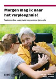 Morgen mag ik naar het verpleeghuis!