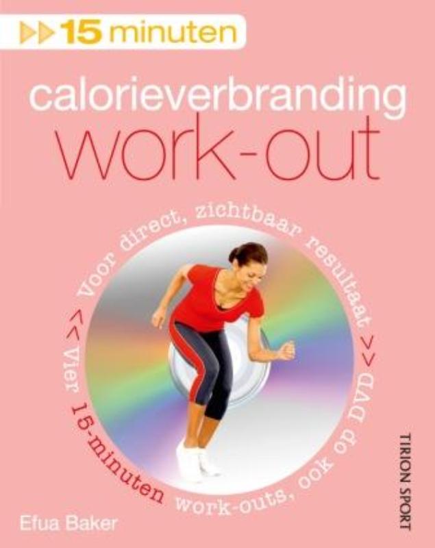 15 Minuten / Calorie Verbranding Work-Out + Dvd