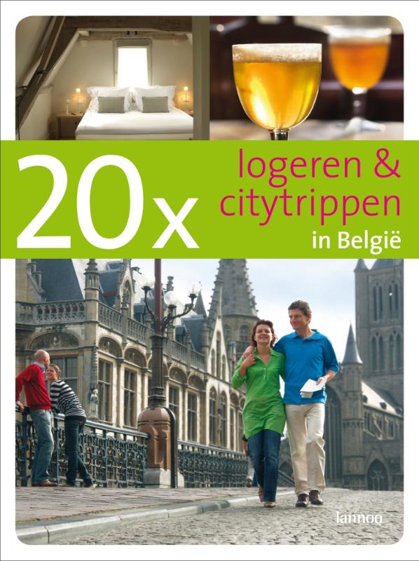20 x logeren en citytrippen in Belgie / 20 x gidsen