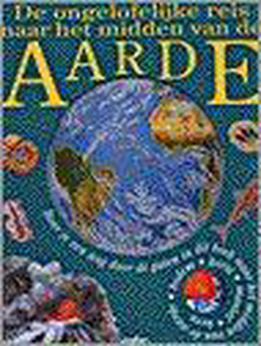 De ongelofelijke reis naar het midden van de aarde